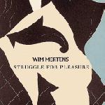 ► «Struggles for pleasure». Win Mertens.