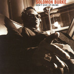 ► «D´ont to give up on me». Solomon Burke.