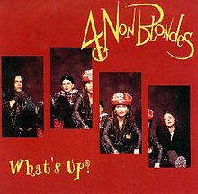 ► «What´s up!». 4 non blondes.