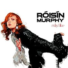 ► «Ramalama Bang Bang». Roisin Murphy.