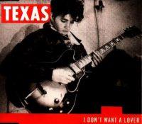 ► «I don´t want a lover». Texas.