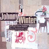 ► «Please Come Home for Christmas». Johny Winter.