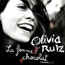 ► «La femme chocolat». Olivia Ruiz.