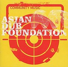 ► «New way , new life». Asian Dub Foundation.