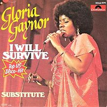 ► «I will survive». Gloria Gaynor.