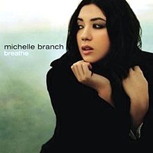 ► «Breathe». Michelle Branch.