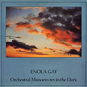 ► «Enola Gay». OMD.