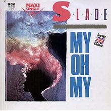 «My Oh My». Slade.