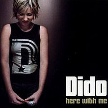 «Here with me». Dido.