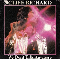 «We don´t talk anyone». Cliff Richard.