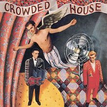 «Don´t dream it´s over». Crowded house.