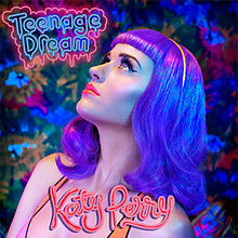 «Teenage Dream». Kate Perry.
