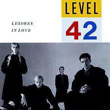 «Lessons In Love». Level 42.