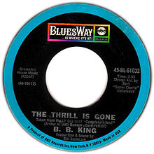 «The Thrill is gone». B.B. King.