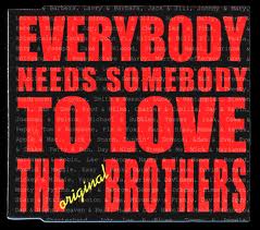 «Everybody Needs Somebody To Love». Solomon Burke.