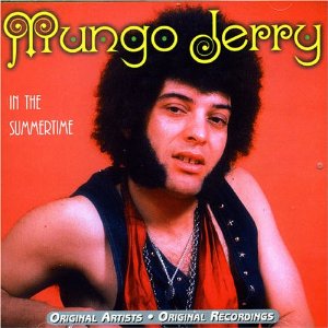 In the Summertime. Mungo Jerry.