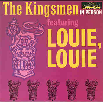 Louie louie. The Kingsmen.