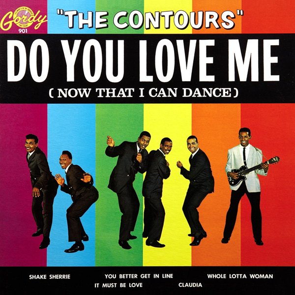 «Do you love me.» The Contours.