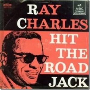 «Hit the road Jack!». Ray Charles.