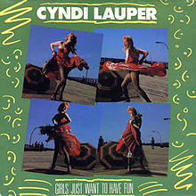 «Girls Just Want To Have Fun». Cindy Lauper.