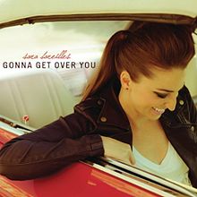 «Gonna get over you». Sara Bareilles.