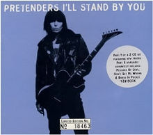 «I’ll stand by you». The Pretenders.