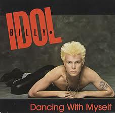 «Dancing with myself». Billy Idol.