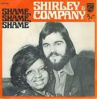«Shame, shame, shame». Shirley and company.