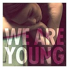 «We are young». Fun.