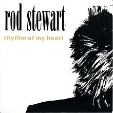 «Rhythm of my heart». Rod Stewart.