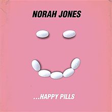 «Happy pills». Norah Jones.