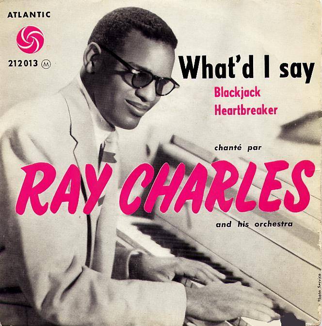 «What I Say». Ray Charles.
