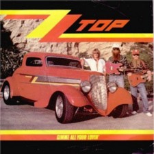 “Gimme all your loving”. ZZ Top.