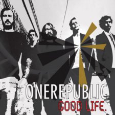 ‘Good life’. OneRepublic.