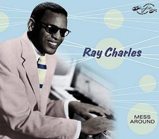 «Mess around». Ray Charles.