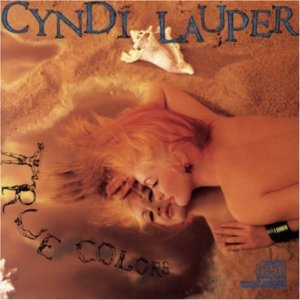 «True Colors». Cyndi Lauper.