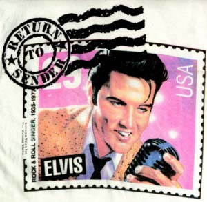 Return to sender. Elvis Presley.
