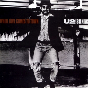 «When Love Comes To Town». U2 y BB King.