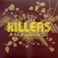 «All these things that I´ve done». The Killers.
