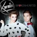 Brokenhearted. Karmin.