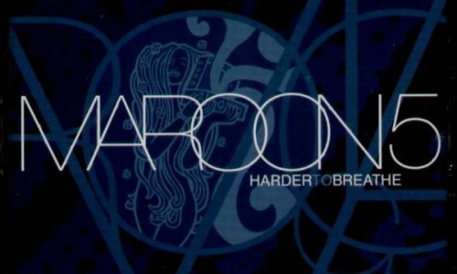 Harder To Breathe. Maroon 5.