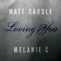 Loving You. Matt Cardle & Mel C.