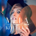 Wielkie Nieba. Mela Koteluk.