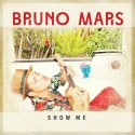 Show Me. Bruno Mars.