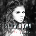 Slow Down. Selena Gómez.