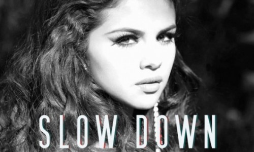 Slow Down. Selena Gómez.