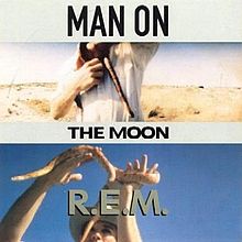 Man on the moon. REM.