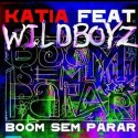 Boom Sem Parar. Katia feat Wildboyz.