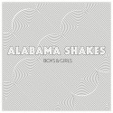 Hold on. Alabama Shakes.