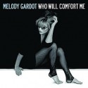 Who will comfort me. Melody Gardot.